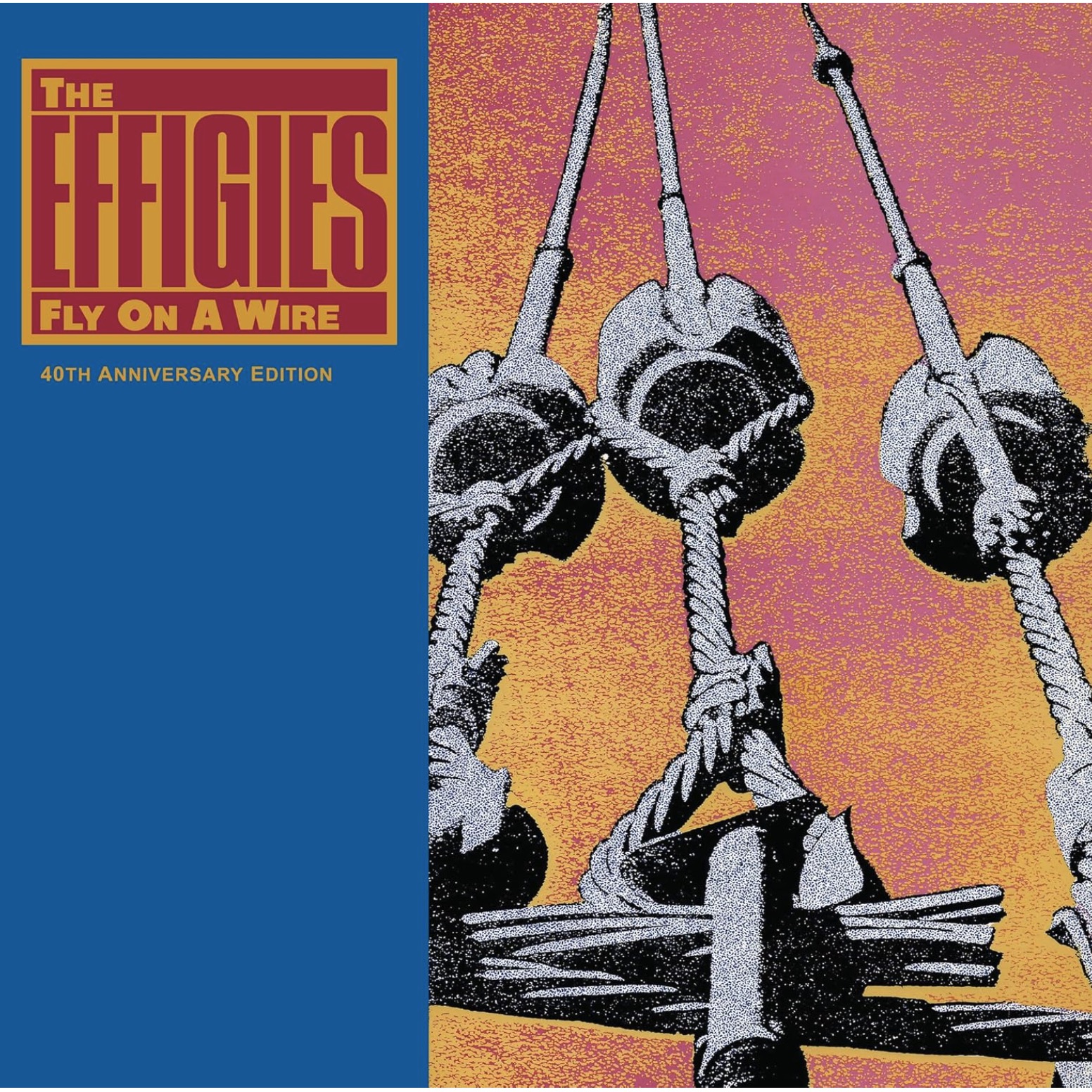 Fly On A Wire - 40th Anniversary Edition